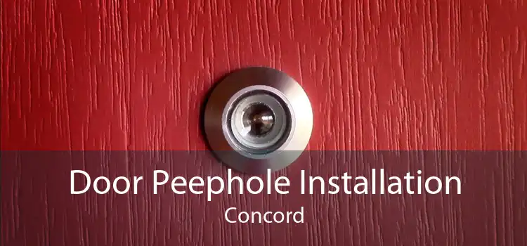 Door Peephole Installation Concord