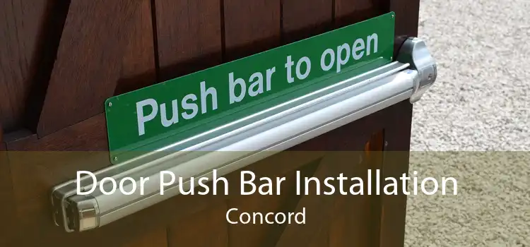 Door Push Bar Installation Concord