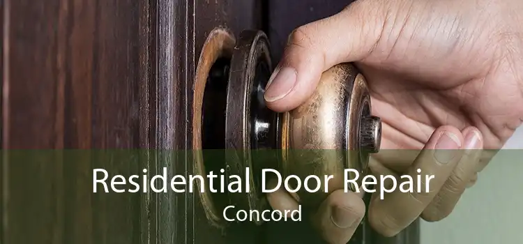 Residential Door Repair Concord